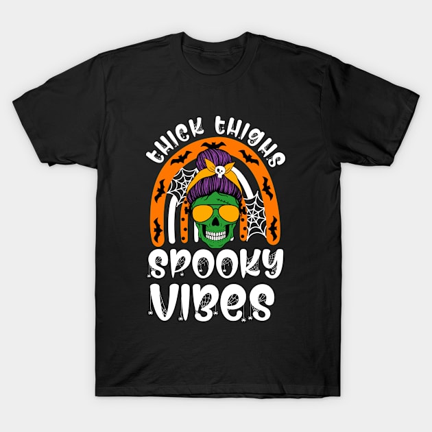 Funny Thick Thighs & Spooky Vibes Skull Messy Bun Halloween T-Shirt by kevenwal